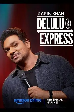 zakir khan delulu express 2025
