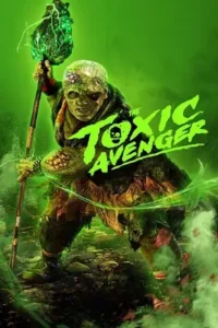 the toxic avenger 2023