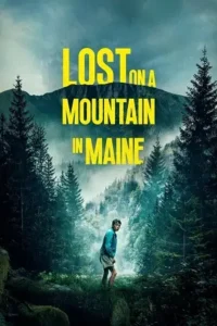 lost on a mountain in maine 2024